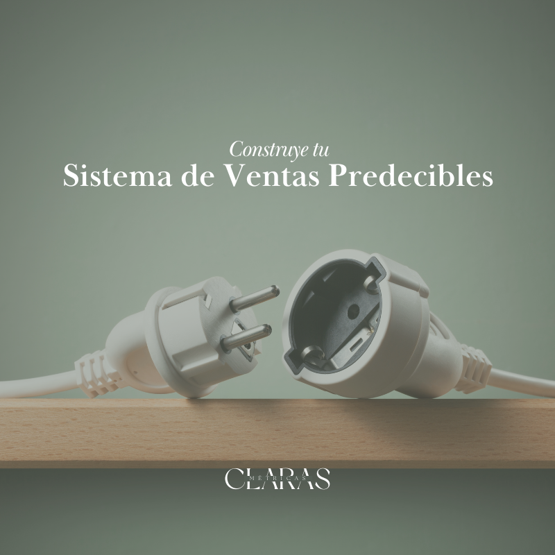 Métricas Claras - construye tu sistema de ventas predecibles