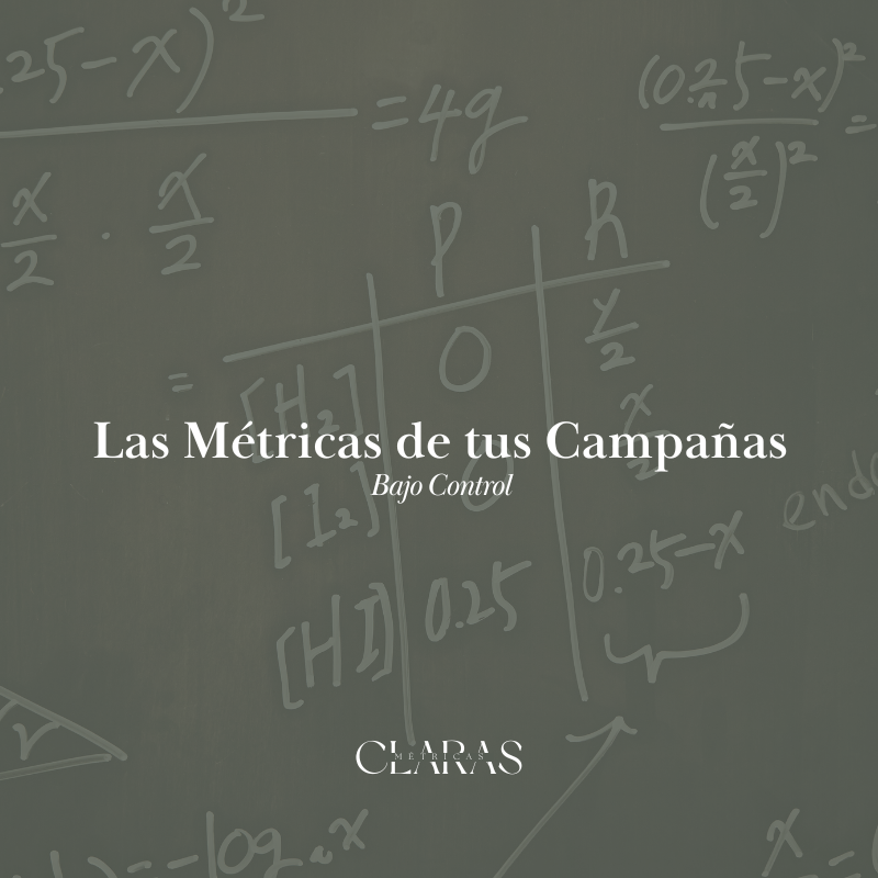 Métricas Claras - las metricas de tus campanas bajo control