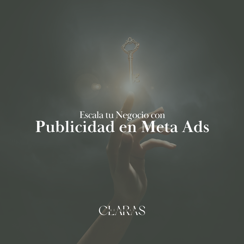Métricas Claras - escala tu negocio con publicidad